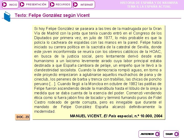 INICIO PRESENTACIÓN RECURSOS INTERNET HISTORIA DE ESPAÑA Y DE NAVARRA TEMA 8. LA ESPAÑA INICIO PRESENTACIÓN RECURSOS INTERNET HISTORIA DE ESPAÑA Y DE NAVARRA TEMA 8. LA ESPAÑA