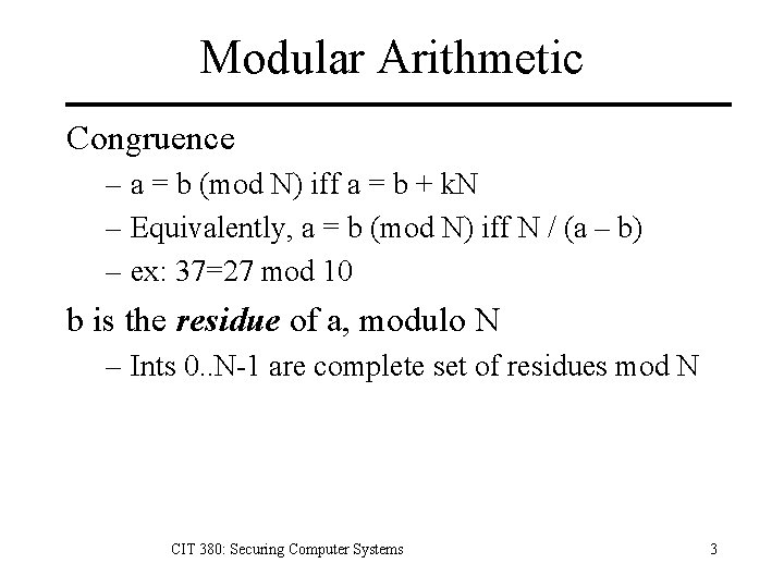 Modular Arithmetic Congruence – a = b (mod N) iff a = b +