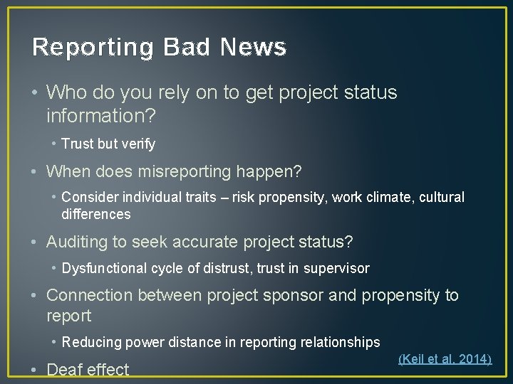 Reporting Bad News • Who do you rely on to get project status information? Reporting Bad News • Who do you rely on to get project status information?