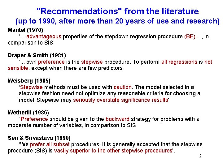 "Recommendations" from the literature (up to 1990, after more than 20 years of use