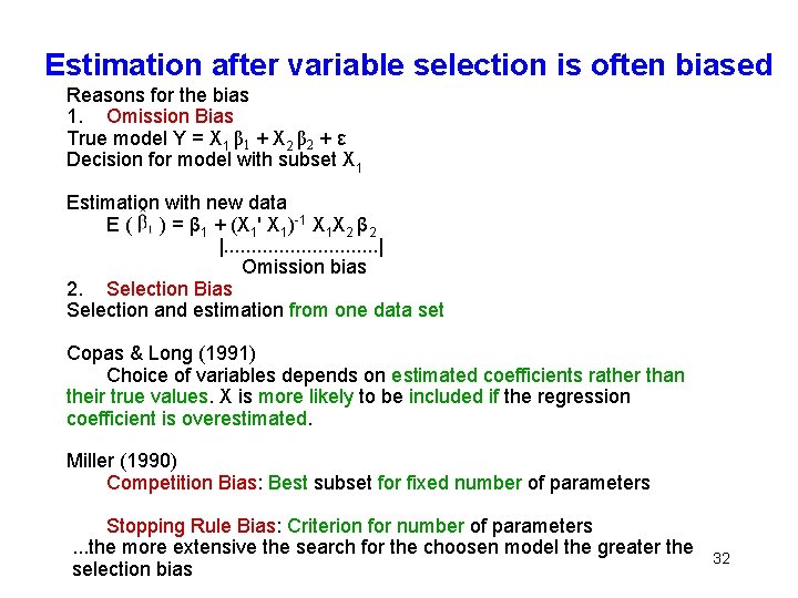  Estimation after variable selection is often biased Reasons for the bias 1. Omission