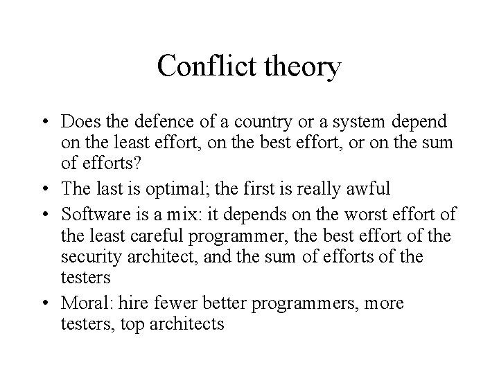 Conflict theory • Does the defence of a country or a system depend on