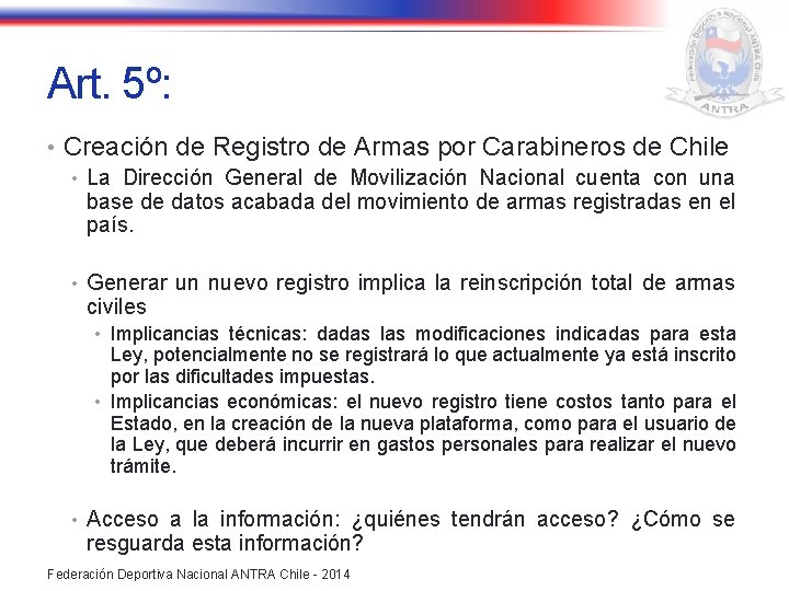 Art. 5º: • Creación de Registro de Armas por Carabineros de Chile • La Art. 5º: • Creación de Registro de Armas por Carabineros de Chile • La