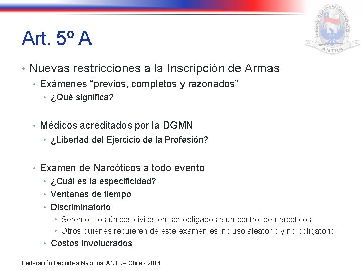 Art. 5º A • Nuevas restricciones a la Inscripción de Armas • Exámenes “previos, Art. 5º A • Nuevas restricciones a la Inscripción de Armas • Exámenes “previos,