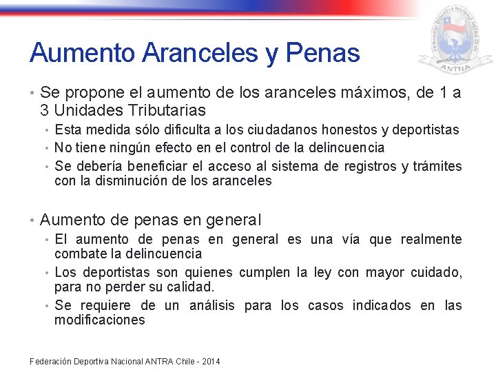 Aumento Aranceles y Penas • Se propone el aumento de los aranceles máximos, de