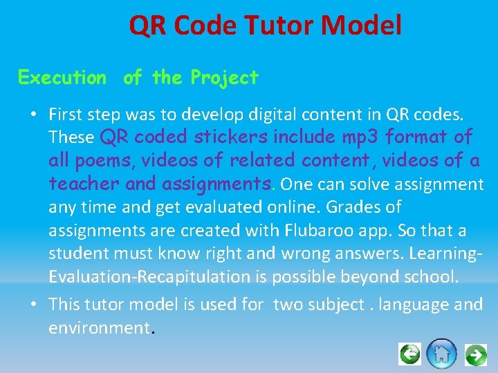 QR Code Tutor Model Execution of the Project • First step was to develop