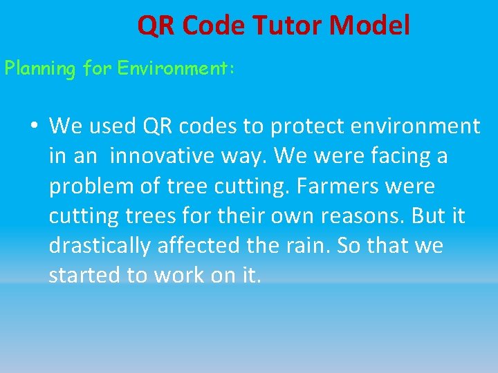 QR Code Tutor Model Planning for Environment: • We used QR codes to protect