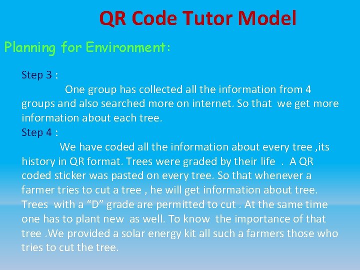 QR Code Tutor Model Planning for Environment: Step 3 : One group has collected