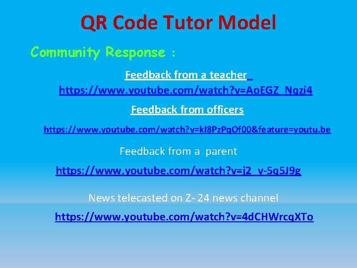 QR Code Tutor Model Community Response : Feedback from a teacher https: //www. youtube.