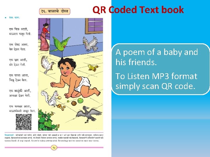 QR Coded Text book A poem of a baby and his friends. To Listen