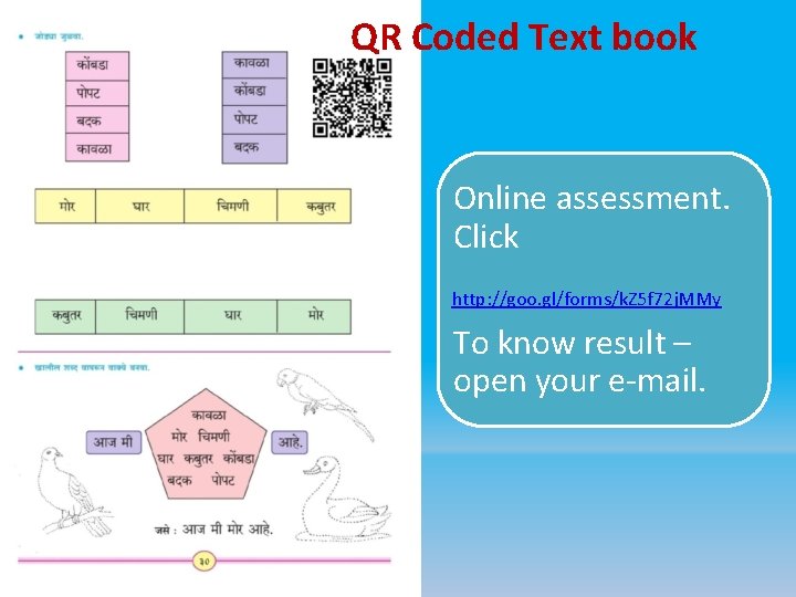 QR Coded Text book Online assessment. Click http: //goo. gl/forms/k. Z 5 f 72