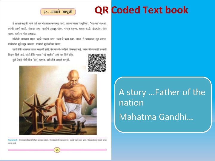 QR Coded Text book A story …Father of the nation Mahatma Gandhi… 