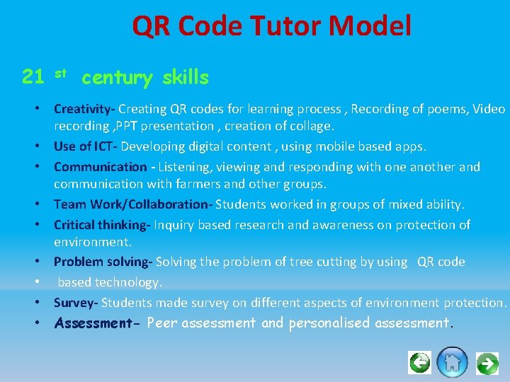 QR Code Tutor Model 21 st century skills • Creativity- Creating QR codes for