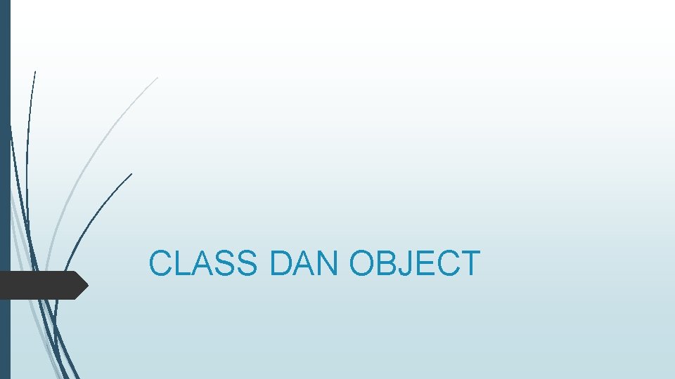 CLASS DAN OBJECT 