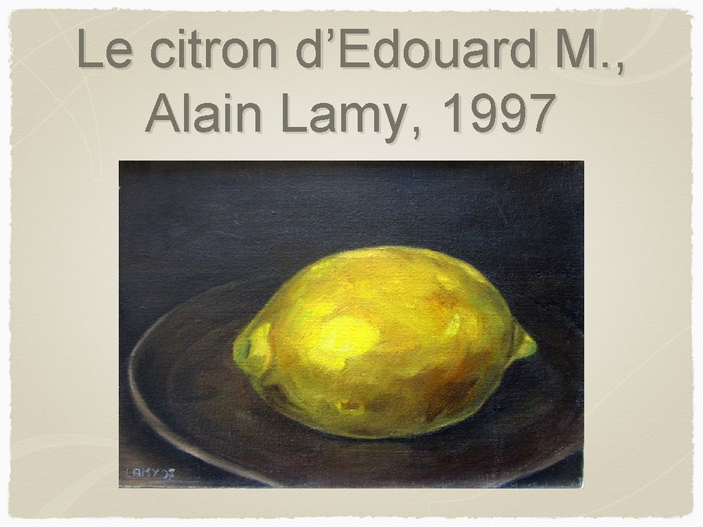 Le citron d’Edouard M. , Alain Lamy, 1997 