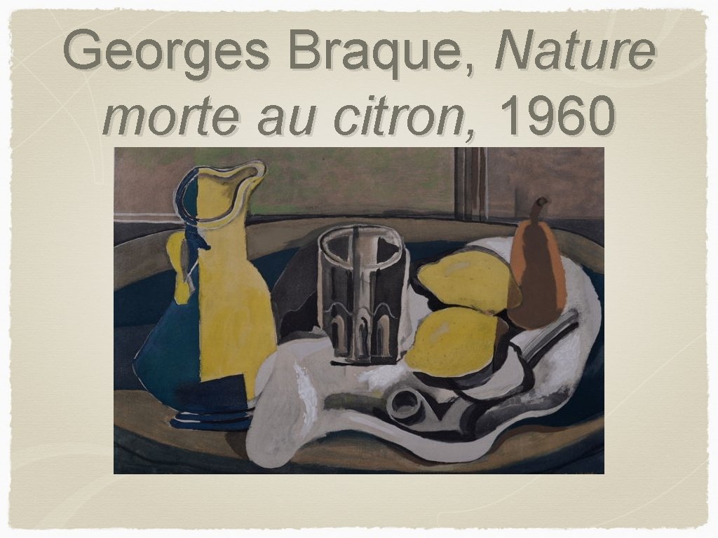 Georges Braque, Nature morte au citron, 1960 