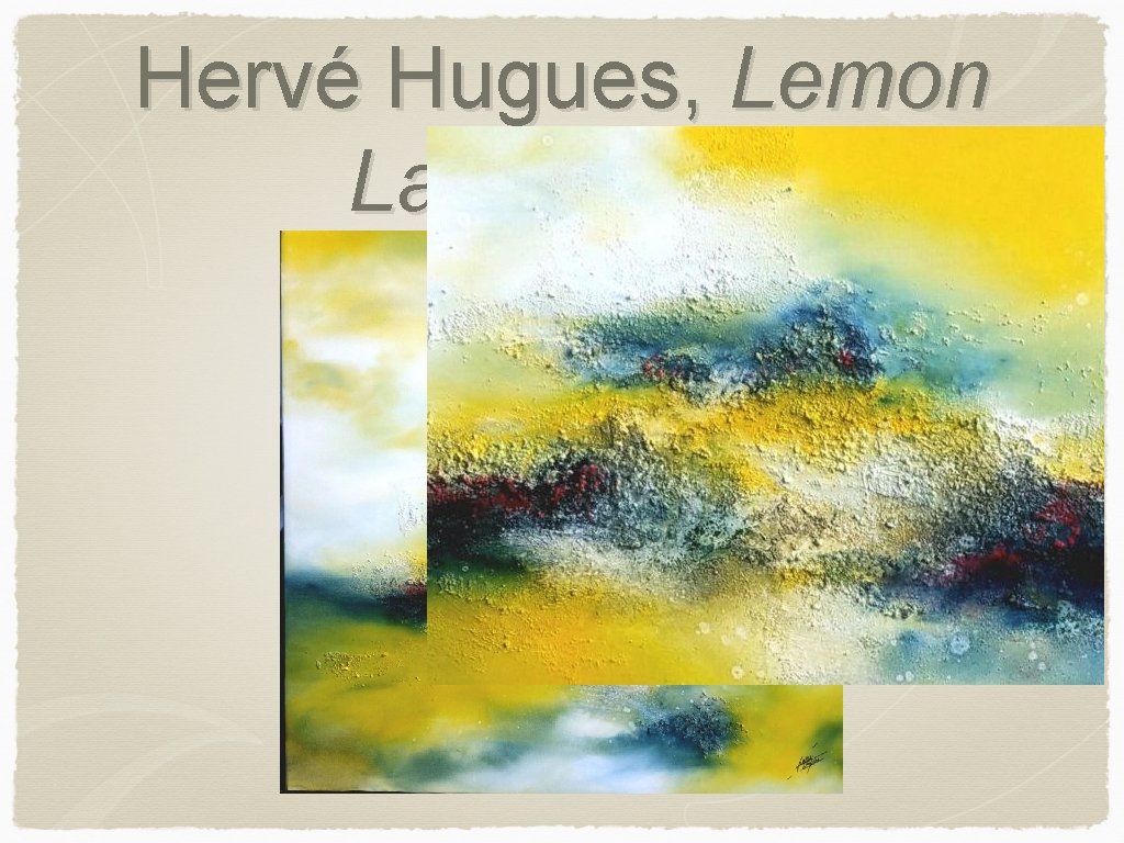 Hervé Hugues, Lemon Land, 2017 
