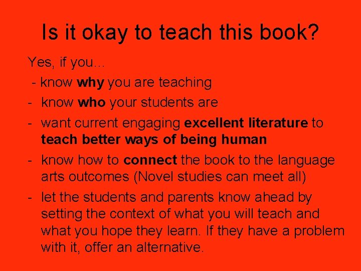 Is it okay to teach this book? Yes, if you… - know why you