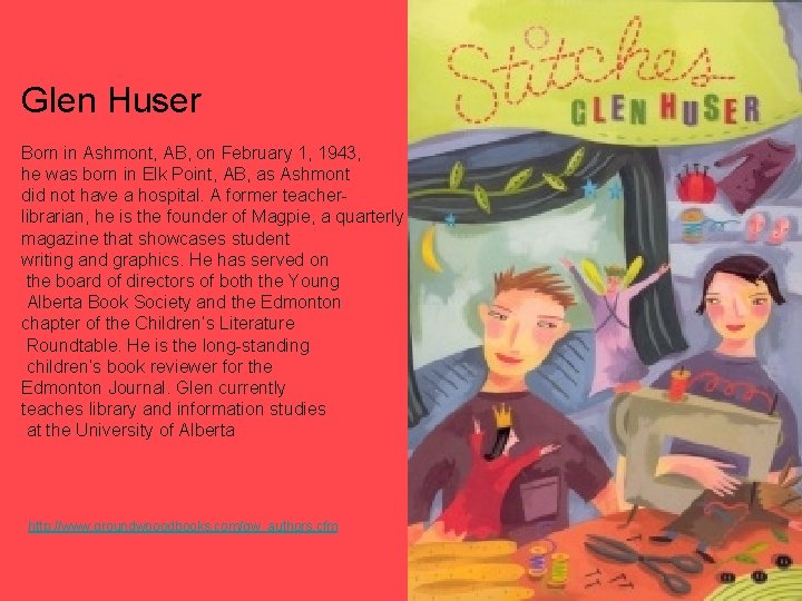Glen Huser Born in Ashmont, AB, on February 1, 1943, he was born in