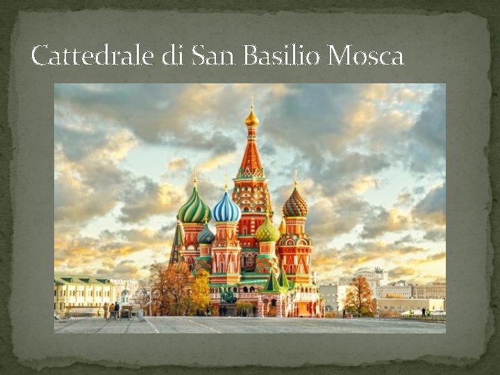 Сattedrale di San Basilio Mosca 