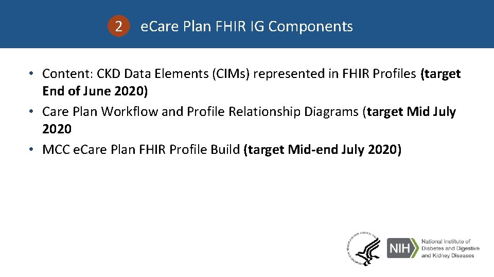 2 e. Care Plan FHIR IG Components • Content: CKD Data Elements (CIMs) represented