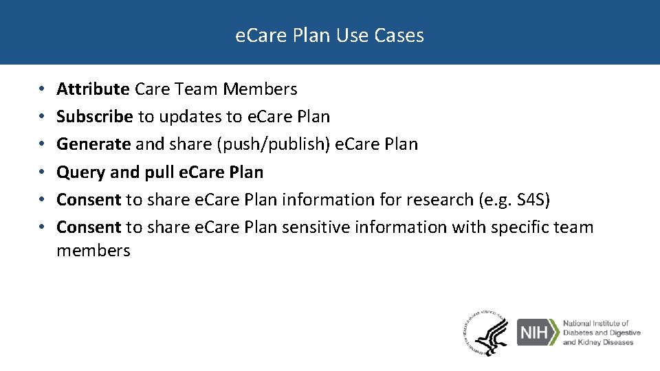 e. Care Plan Use Cases • • • Attribute Care Team Members Subscribe to