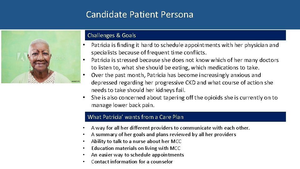 Candidate Patient Persona Challenges & Goals • Patricia is finding it hard to schedule
