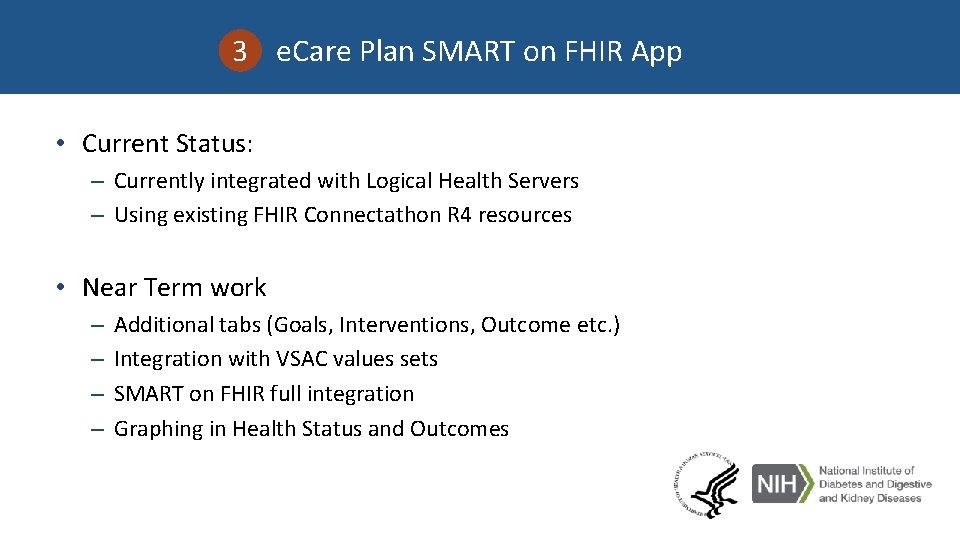 3 e. Care Plan SMART on FHIR App • Current Status: – Currently integrated