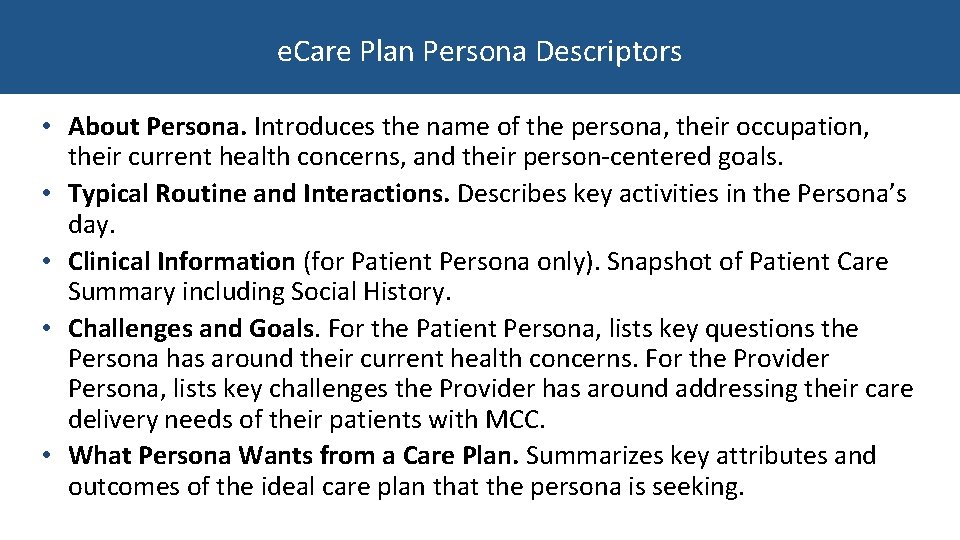 e. Care Plan Persona Descriptors • About Persona. Introduces the name of the persona,