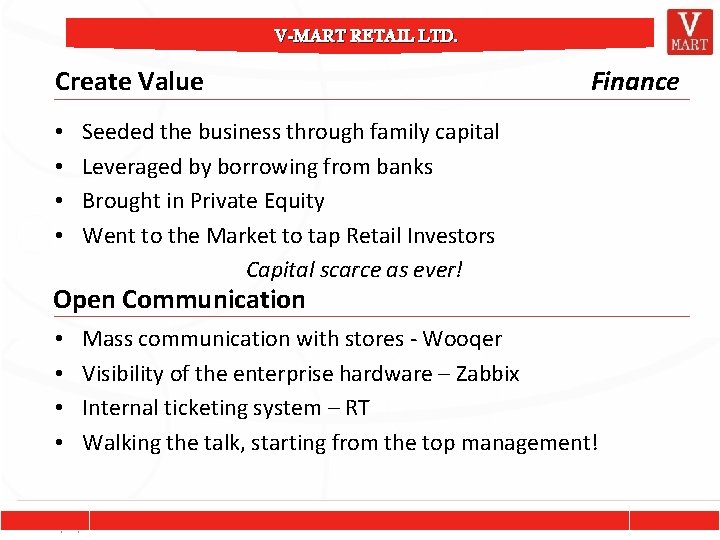 V-MART RETAIL LTD. Create Value • • Finance Seeded the business through family capital