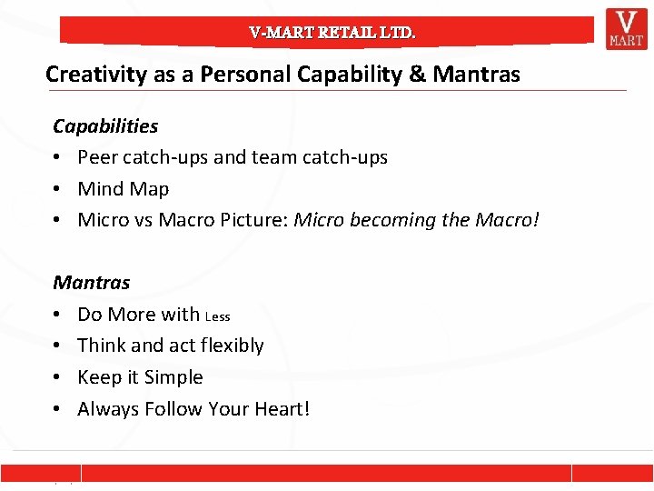 V-MART RETAIL LTD. Creativity as a Personal Capability & Mantras Capabilities • Peer catch-ups