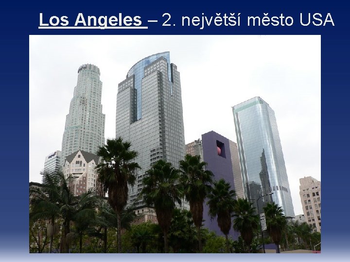 Los Angeles – 2. největší město USA 