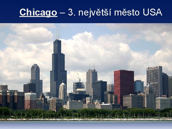 Chicago – 3. největší město USA 