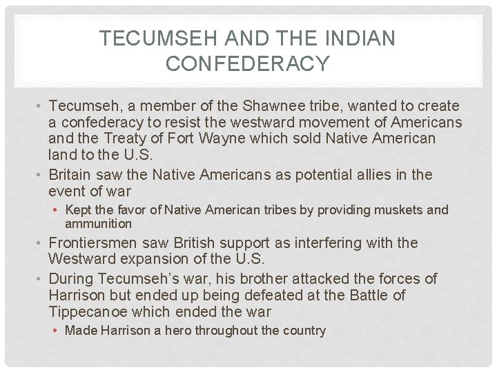 TECUMSEH AND THE INDIAN CONFEDERACY • Tecumseh, a member of the Shawnee tribe, wanted