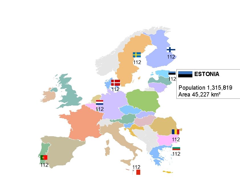 ESTONIA Population 1, 315, 819 Area 45, 227 km² 