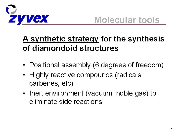 Molecular tools A synthetic strategy for the synthesis of diamondoid structures • Positional assembly