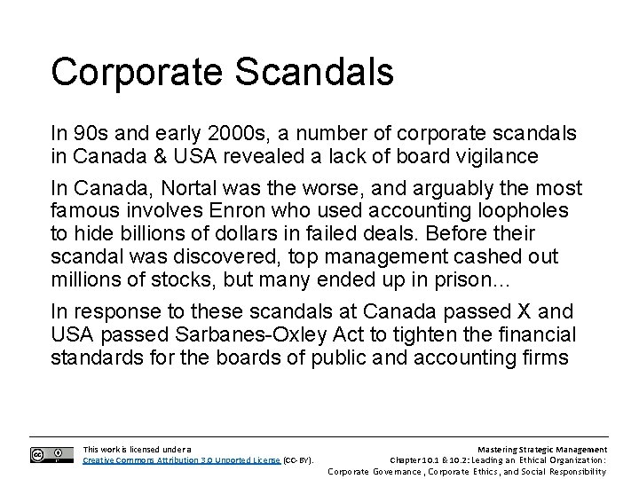 Corporate Scandals In 90 s and early 2000 s, a number of corporate scandals