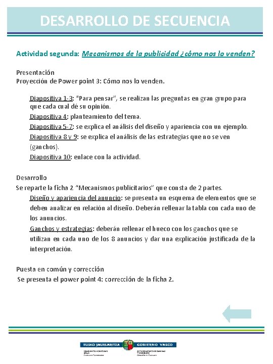 DESARROLLO DE SECUENCIA Actividad segunda: Mecanismos de la publicidad ¿cómo nos lo venden? Presentación