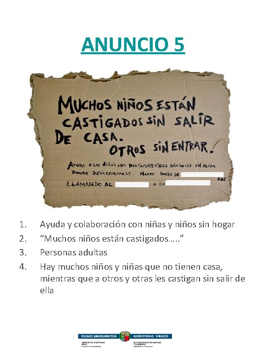 ANUNCIO 5 1. 2. 3. 4. Ayuda y colaboración con niñas y niños sin