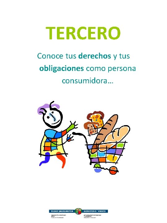 TERCERO Conoce tus derechos y tus obligaciones como persona consumidora… 