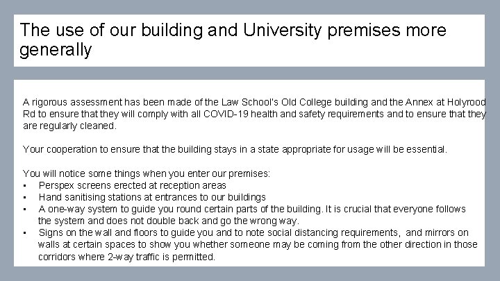 The use of our building and University premises more generally A rigorous assessment has