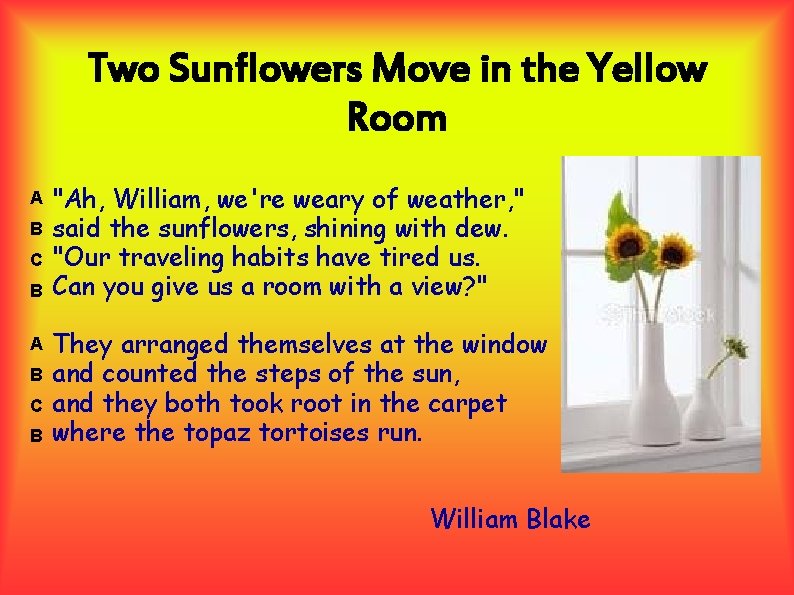 Two Sunflowers Move in the Yellow Room A B C B "Ah, William, we're Two Sunflowers Move in the Yellow Room A B C B "Ah, William, we're