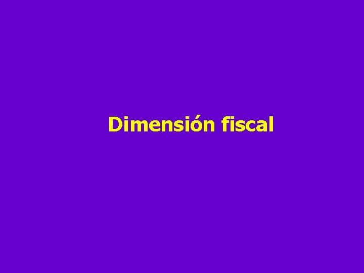 Dimensión fiscal 