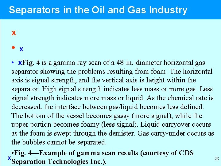 Separators in the Oil and Gas Industry x • x. Fig. 4 is a