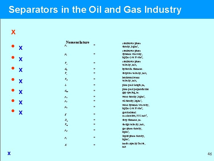 Separators in the Oil and Gas Industry x • • x x x x