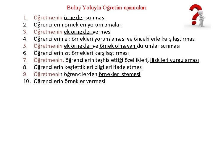 Buluş Yoluyla Öğretim aşamaları 1. 2. 3. 4. 5. 6. 7. 8. 9. 10.