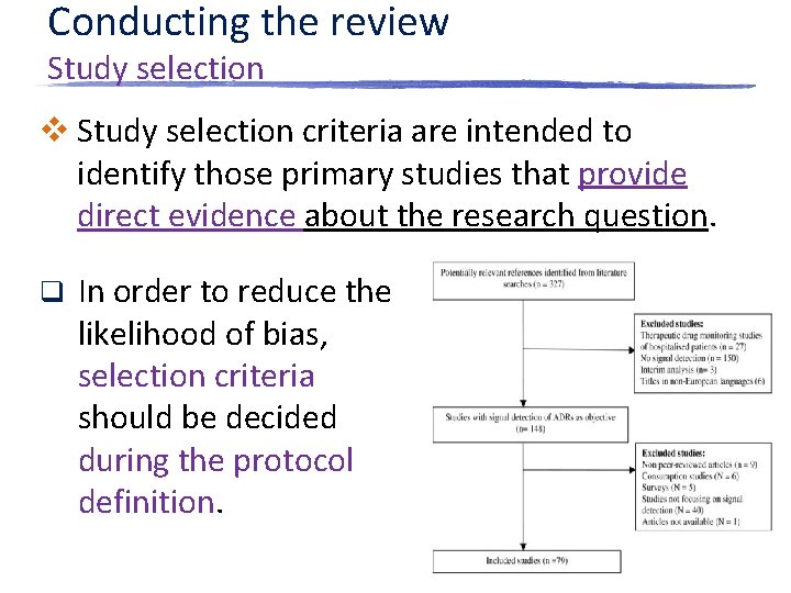 Conducting the review Study selection v Study selection criteria are intended to identify those Conducting the review Study selection v Study selection criteria are intended to identify those