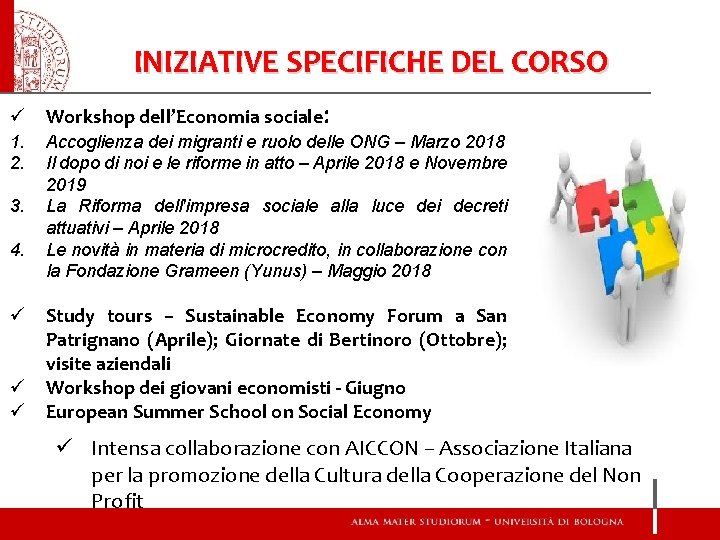 INIZIATIVE SPECIFICHE DEL CORSO ü Workshop dell’Economia sociale: 1. 2. 3. 4. Accoglienza dei