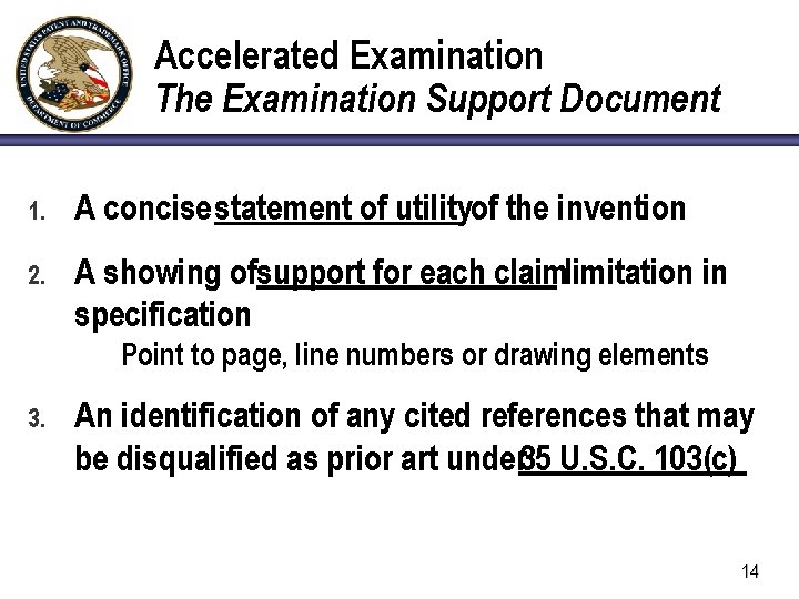 Accelerated Examination The Examination Support Document 1. A concise statement of utilityof the invention