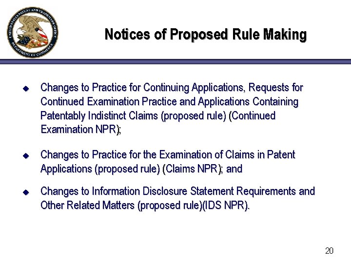 Notices of Proposed Rule Making u u u Changes to Practice for Continuing Applications,